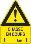 PANNEAU TRIANGULAIRE CHASSE EN COURS