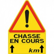 PANNEAU CHASSE EN COURS